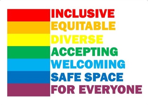 Inclusive, Equitable, Diverse, Accepting, Welcoming, Safe space for everyone